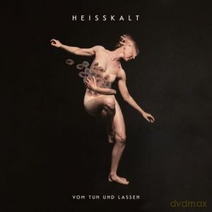 Heisskalt: Vom Tun Und Lassen [Winyl]