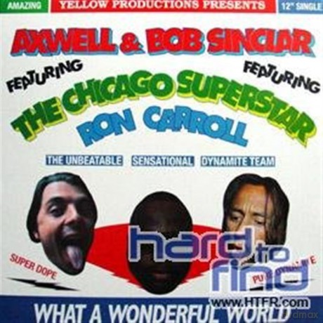 Axwell & Bob Sinclar Feat. Ron Carrol: What A Wonderful World [Winyl]