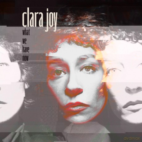Joy, Clara: What We Have Now (Clear) [Winyl]