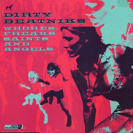 Dirty Beatniks: Whores,Freaks Saints And Angels [Winyl]
