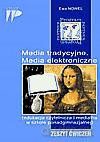 Media Tradycyjne. Media Elektroniczne. Ćwiczenia - Ewa Nowel [KSIĄŻKA]
