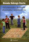 Metoda Dobrego Startu. Od Wierszyka Do Literki, Dwuznaki I Zmiękczenia - Małgorzata Barańska, Ewa Jakacka, Marta Bogdanowicz [KSIĄŻKA]
