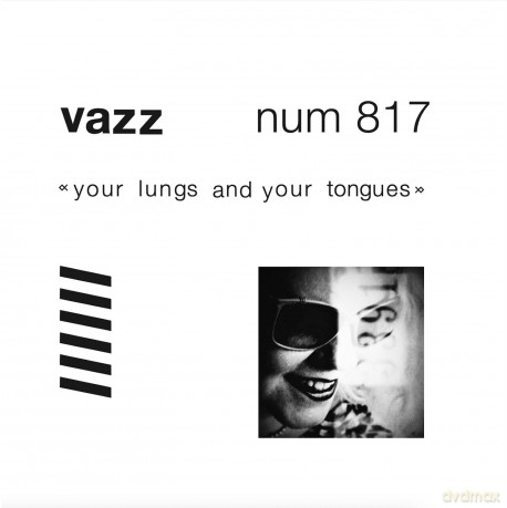 Vazz: Your Lungs And Your Tongues [Winyl]