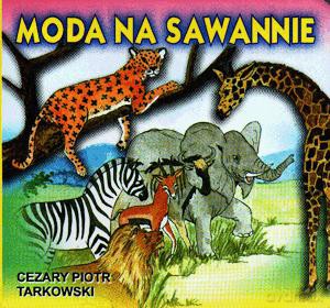 Moda Na Sawannie. - Cezary Piotr Tarkowski [KSIĄŻKA]