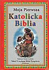 Moja Pierwsza Katolicka Biblia - Praca Zbiorowa [KSIĄŻKA]