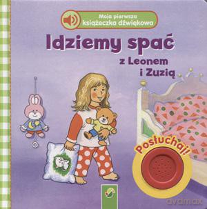 Moja Pierwsza Książeczka Dźwiękowa. Idziemy Spać Z Leonem I Zuzią - Ingrid Annel [KSIĄŻKA]