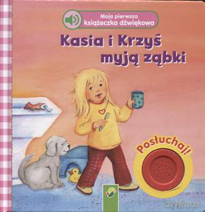 Moja Pierwsza Książeczka Dźwiękowa. Kasia I Krzyś Myją Ząbki - Ulf Annel [KSIĄŻKA]