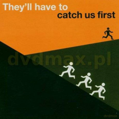They Ll Have To Catch Us First [CD]