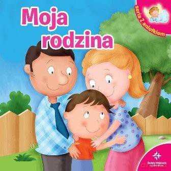 Moja Rodzina - Praca Zbiorowa [KSIĄŻKA]