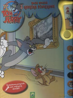 Moja Wielka Książka Dźwiękowa. Tom I Jerry - Praca Zbiorowa [KSIĄŻKA]
