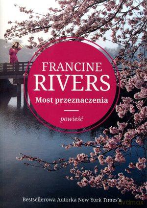 Most Przeznaczenia - Francine Rivers [KSIĄŻKA]