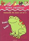 Mowa Zwierząt- Malowanki Dla Dzieci Od Lat 2 [KSIĄŻKA]