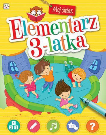 Mój Świat. Elementarz 3-Latka - Anna Podgórska [KSIĄŻKA]