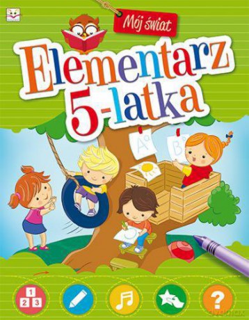 Mój Świat. Elementarz 5-Latka - Agnieszka Bator [KSIĄŻKA]
