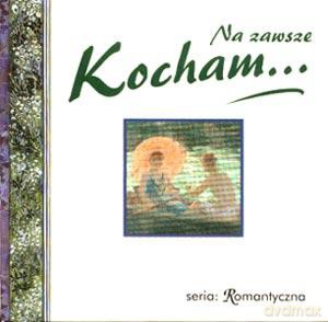 Na Zawsze - Kocham... [KSIĄŻKA]