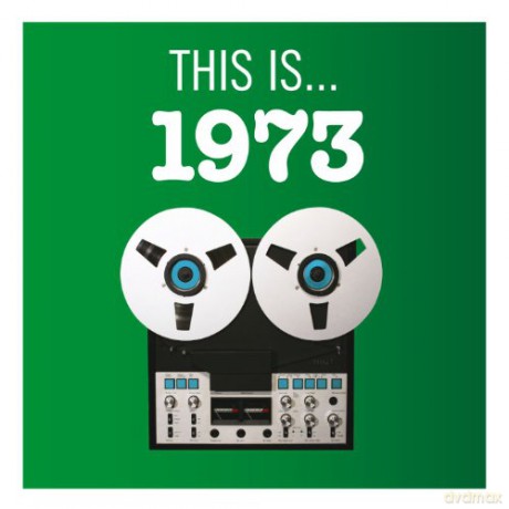Various Artists: This Is...1973 [CD]