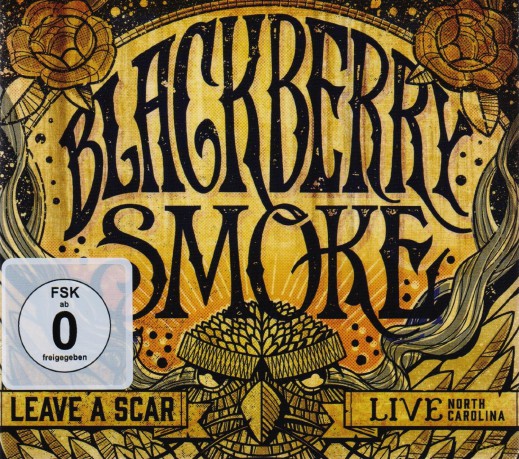 Blackberry Smoke: Leave A Scar Live North Carolina [2CD]+[DVD]