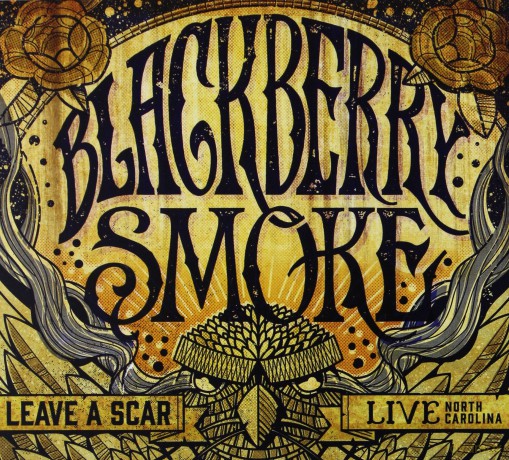 Blackberry Smoke: Leave A Scar Live North Carolina [2CD]+[DVD]