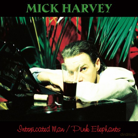 Mick Harvey: Intoxicated Man / Pink Elephants [2xWinyl]