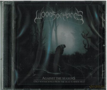 Woods Of Ypres: Against The Seasons Cold Winter Songs From The Dead Summer Heat [CD]