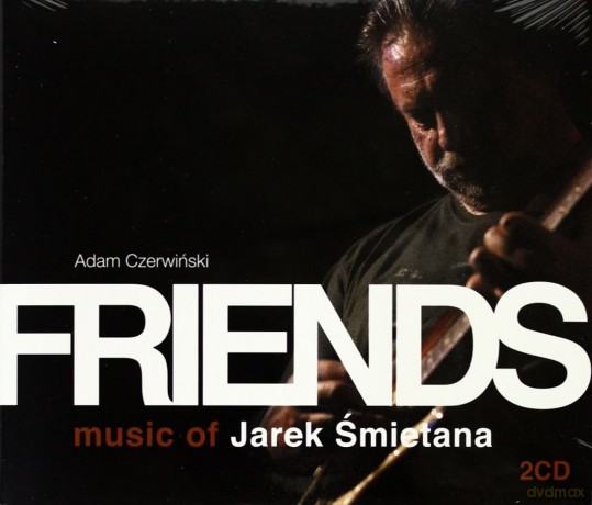 Friends. Music Of Jarek Śmietana [2CD]