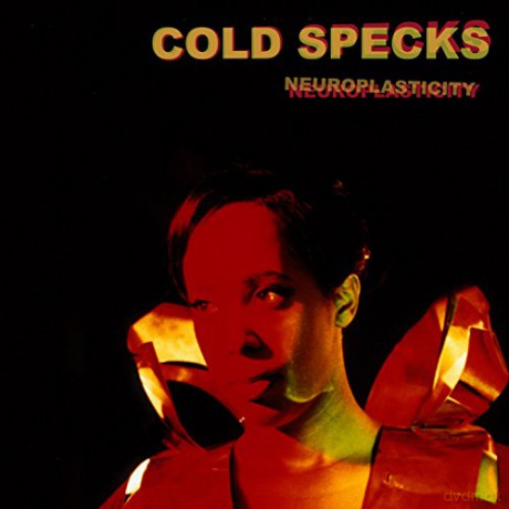 Cold Specks: Neuroplasticity [CD]
