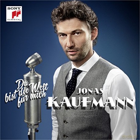 Jonas Kaufmann: Du bist die Welt für mich [CD]