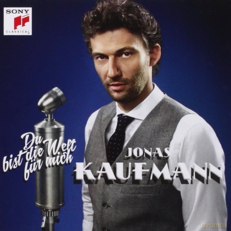 Jonas Kaufmann: Du bist die Welt für mich [CD]