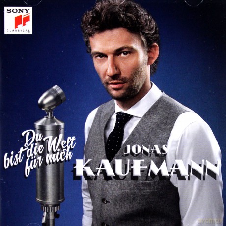 Jonas Kaufmann: Du bist die Welt für mich [CD]