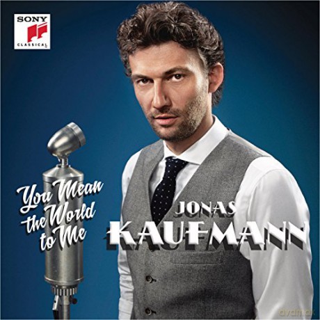 Jonas Kaufmann: You Mean the World to Me [CD]