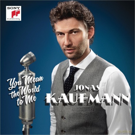 Jonas Kaufmann: You Mean the World to Me [CD]