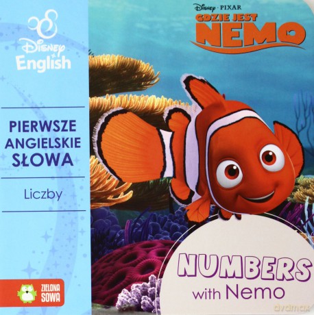 Pierwsze angielskie słowa z Nemo. Liczby [KSIĄŻKA]