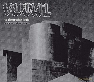 Vauxdvihl: To Dimension Logic (Limietd Edition) [2CD]