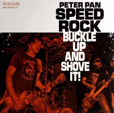 Peter Pan Speedrock: Buckle Up And Shove It [CD]+[Winyl]