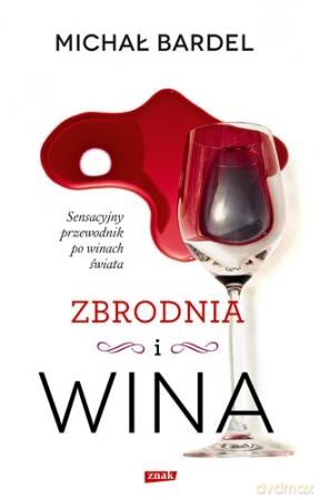 Zbrodnia i wina: Michał Bardel  [KSIĄŻKA]