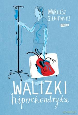 Walizki hipochondryka - Mariusz Sieniewicz [KSIĄŻKA]