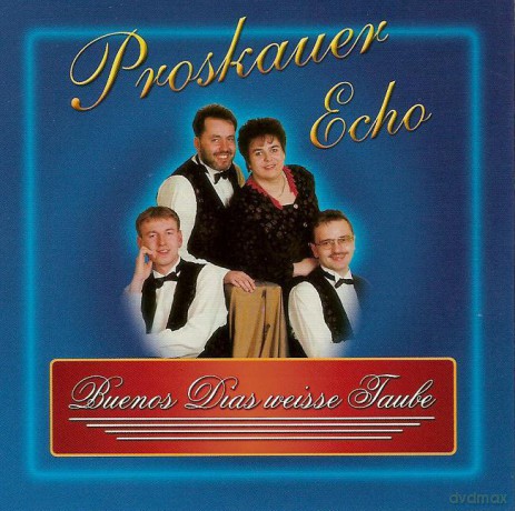 Proskauer Echo: Buenos Dias Weisse Taube  [CD]