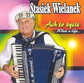 Stasiek Wielanek: Ach, to życie [CD]