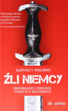 Źli Niemcy: Bartosz T. Wieliński [KSIĄŻKA]