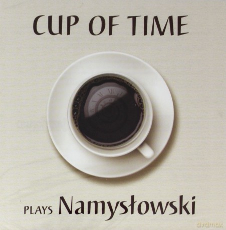Cup of Time: Plays Namysłowski [CD]
