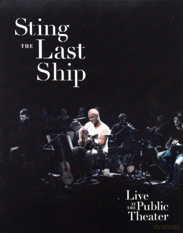 Sting: The Last Ship (Live At The Public Theater) [Blu-Ray]