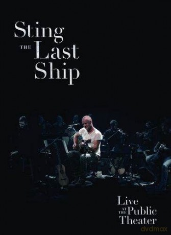 Sting: The Last Ship (Live At The Public Theater) [DVD]