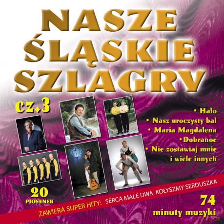 Nasze śląskie szlagiery (szlagry) vol. 3 [CD]