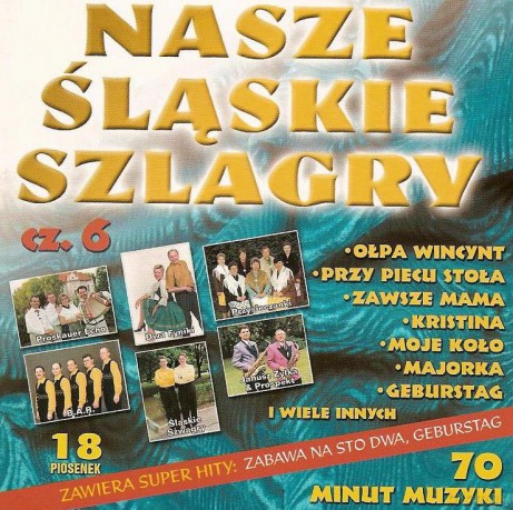 Nasze śląskie szlagiery (szlagry) vol. 6 [CD]