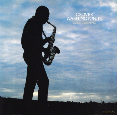 Grover Jr. Washington: Come Morning [CD]