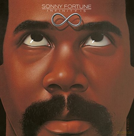 Sonny Fortune: Infinity Is [CD]