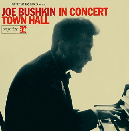 Joe Bushkin: Joe Bushkin In Concert Town Hall [CD]