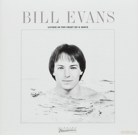 Bill Evans: Living In The Crest Of A Wave [CD]
