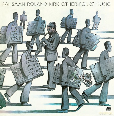 Rahsaan Roland Kirk: Other Folks' Music [CD]