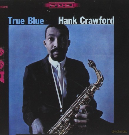 Hank Crawford: True Blue [CD]